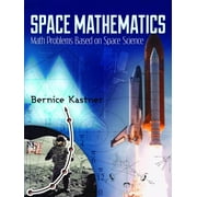 Dover Books on Aeronautical Engineering: Space Mathematics : Math Problems Based on Space Science (Paperback)
