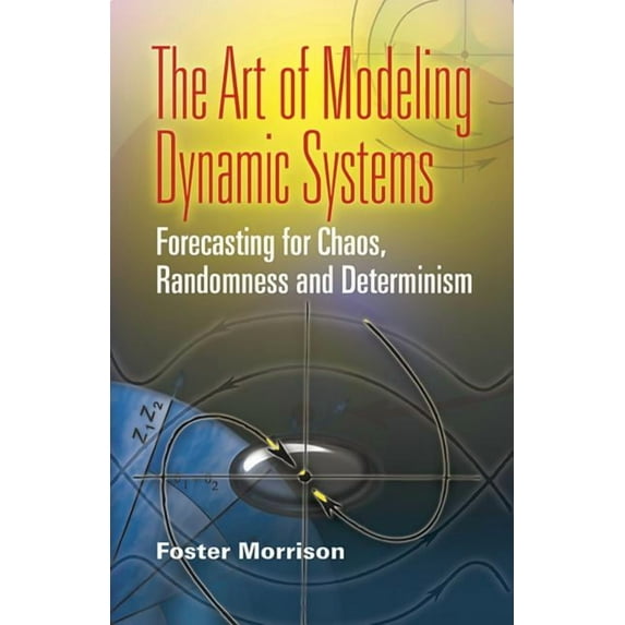 Dover Books on Computer Science The Art of Modeling Dynamic Systems, (Paperback)