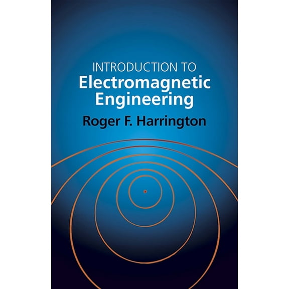 Dover Books on Electrical Engineering Introduction to Electromagnetic Engineering, (Paperback)