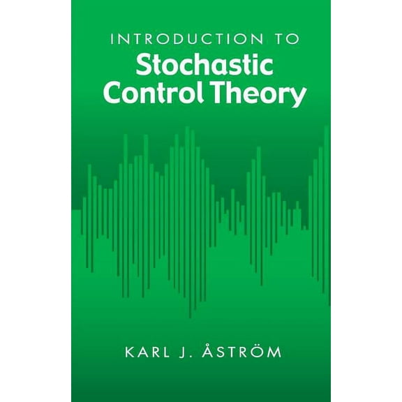 Dover Books on Electrical Engineering: Introduction to Stochastic Control Theory (Paperback)