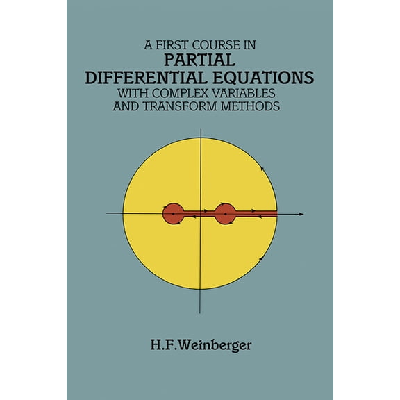 Dover Books on Mathematics A First Course in Partial Differential Equations: With Complex Variables and Transform Methods, (Paperback)
