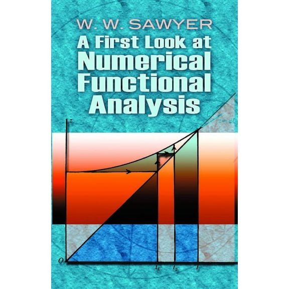 Dover Books on Mathematics: A First Look at Numerical Functional Analysis (Paperback)