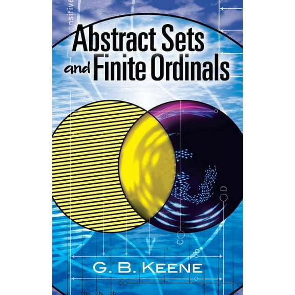 Dover Books on Mathematics: Abstract Sets and Finite Ordinals : An Introduction to the Study of Set Theory (Paperback)