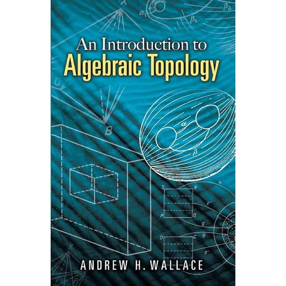 Dover Books on Mathematics: An Introduction to Algebraic Topology (Paperback)