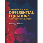 STANLEY J FARLOW Dover Books on Mathematics: An Introduction to Differential Equations and Their Applications (Paperback)