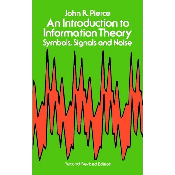 Dover Books on Mathematics: An Introduction to Information Theory : Symbols, Signals and Noise (Paperback)