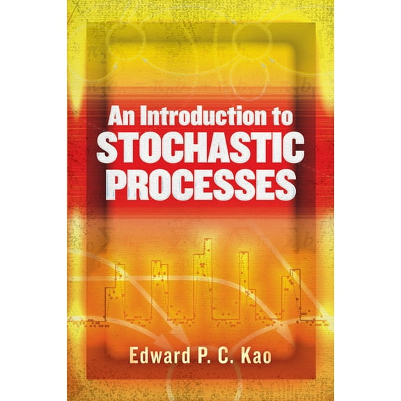 Dover Books on Mathematics An Introduction to Stochastic Processes, (Paperback)
