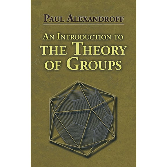 Dover Books on Mathematics An Introduction to the Theory of Groups, (Paperback)