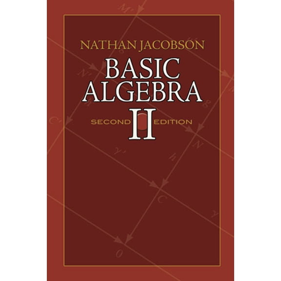 Dover Books on Mathematics: Basic Algebra II : Second Edition (Edition 2) (Paperback)