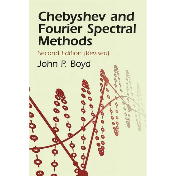 Dover Books on Mathematics Chebyshev and Fourier Spectral Methods, (Paperback)