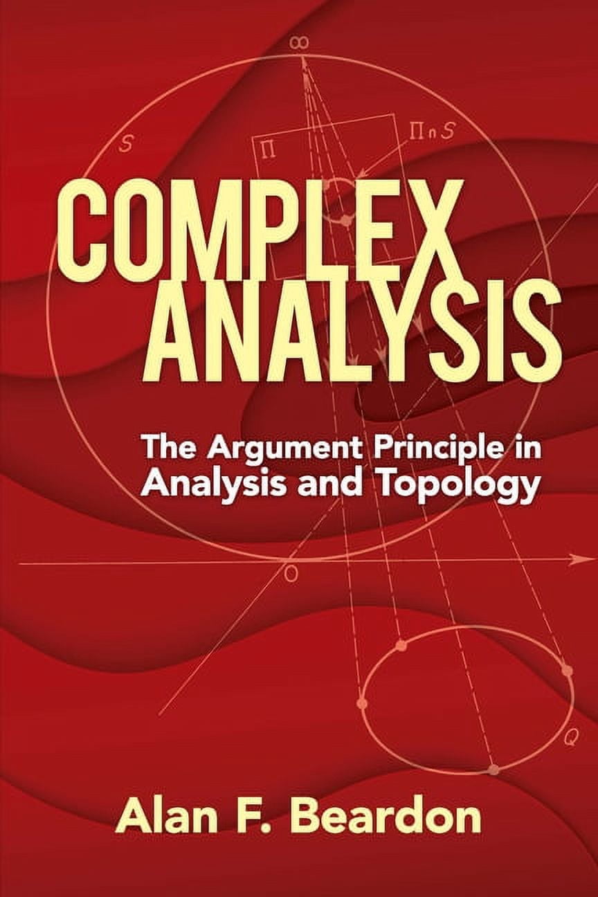 Dover Books on Mathematics Complex Analysis: The Argument Principle in ...