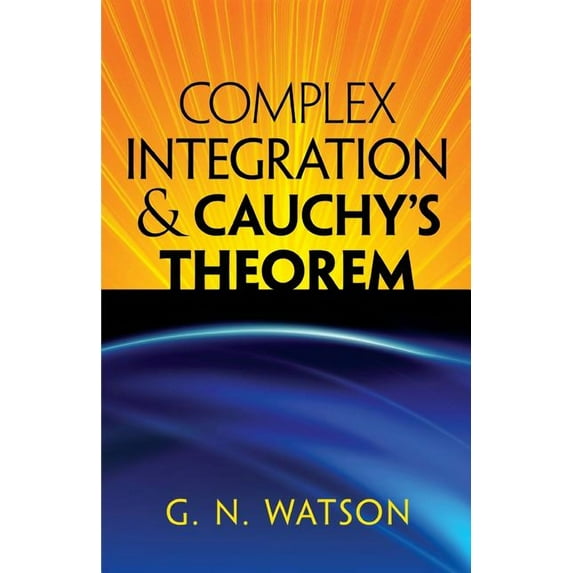 Dover Books on Mathematics Complex Integration & Cauchy's Theorem, (Paperback)
