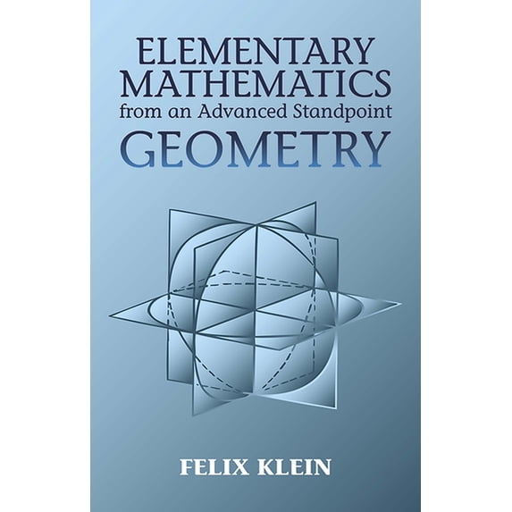 Dover Books on Mathematics Elementary Mathematics from an Advanced Standpoint: Geometry, Book 2, (Paperback)