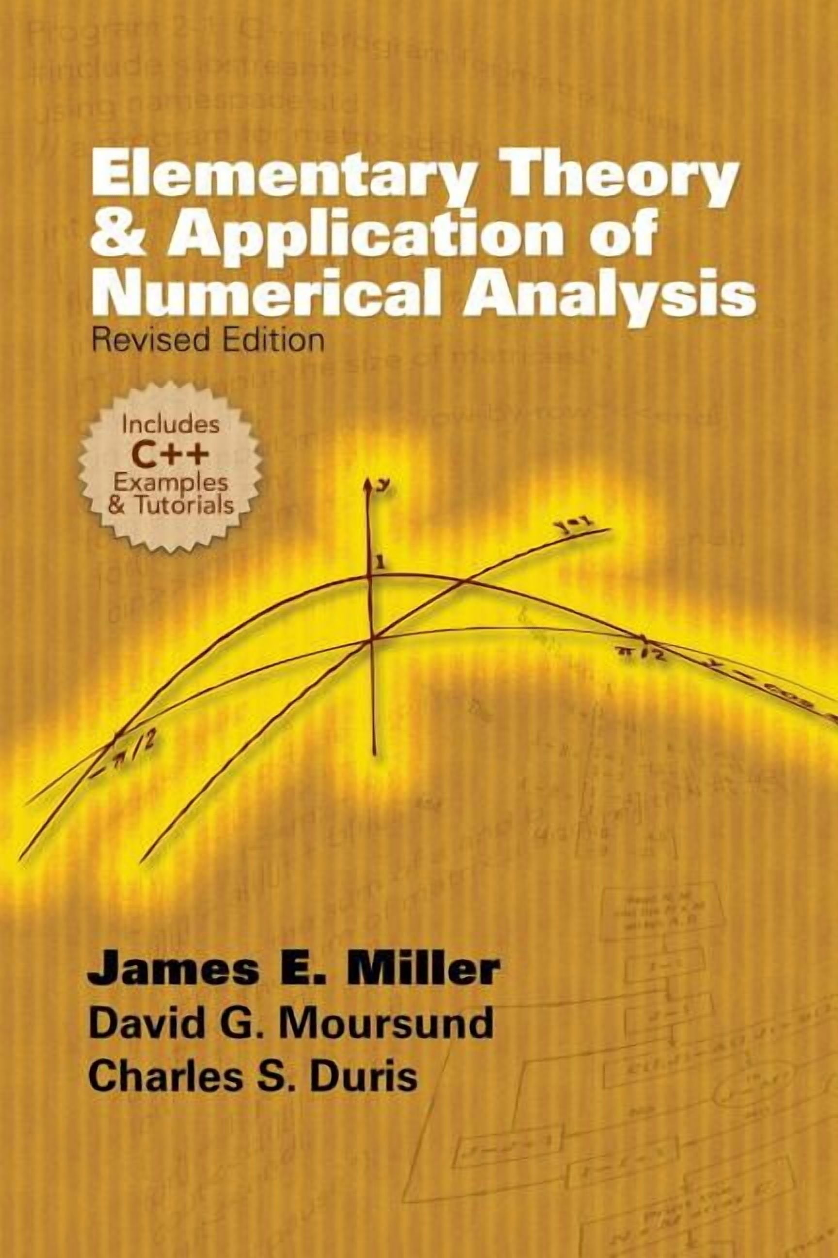 JAMES E JR MILLER; DAVID G MOURSUND; CHARLES S DURIS Dover Books on Mathematics: Elementary Theory and Application of Numerical Analysis : Revised Edition (Paperback)