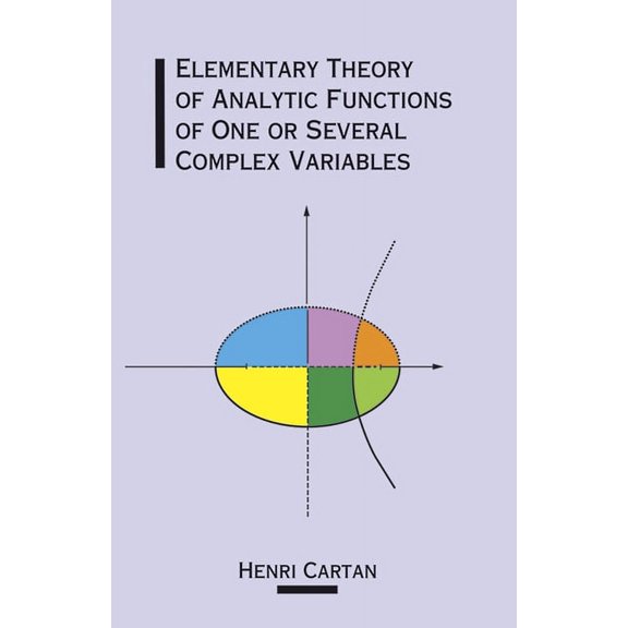 Dover Books on Mathematics Elementary Theory of Analytic Functions of One or Several Complex Variables, (Paperback)