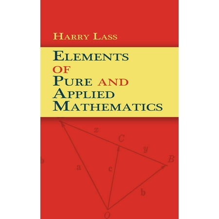 Dover Books on Mathematics: Elements of Pure and Applied Mathematics (Paperback)