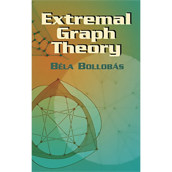 Dover Books on Mathematics Extremal Graph Theory, (Paperback)