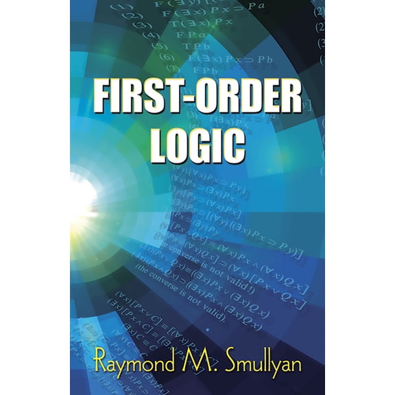 Dover Books on Mathematics First-Order Logic, (Paperback)