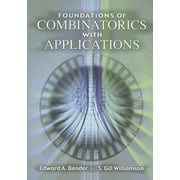 EDWARD A BENDER; S GILL WILLIAMSON Dover Books on Mathematics: Foundations of Combinatorics with Applications (Paperback)
