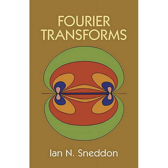 Dover Books on Mathematics Fourier Transforms, (Paperback)