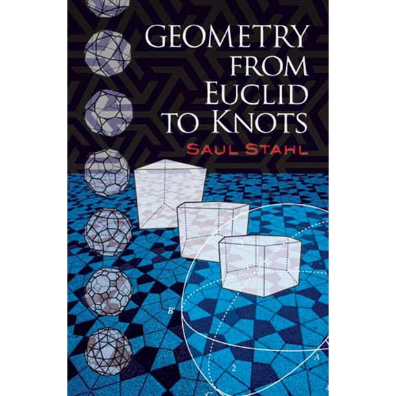 Pre-Owned Geometry from Euclid to Knots (Paperback) 0486474593 9780486474595