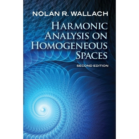 Dover Books on Mathematics Harmonic Analysis on Homogeneous Spaces: Second Edition, (Paperback)