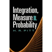 H R PITT; MATHEMATICS Dover Books on Mathematics: Integration, Measure and Probability (Paperback)
