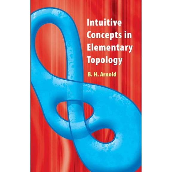 Dover Books on Mathematics Intuitive Concepts in Elementary Topology, (Paperback)