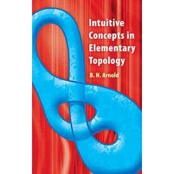 Pre-Owned Intuitive Concepts in Elementary Topology (Paperback) 0486481999 9780486481999