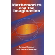 Dover Books on Mathematics Mathematics and the Imagination, Paperback