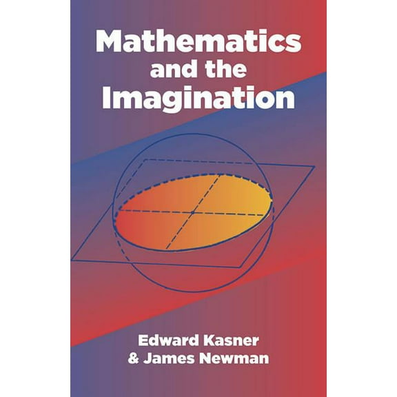 Dover Books on Mathematics: Mathematics and the Imagination (Paperback)
