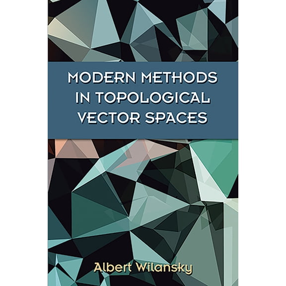 Dover Books on Mathematics Modern Methods in Topological Vector Spaces, (Paperback)