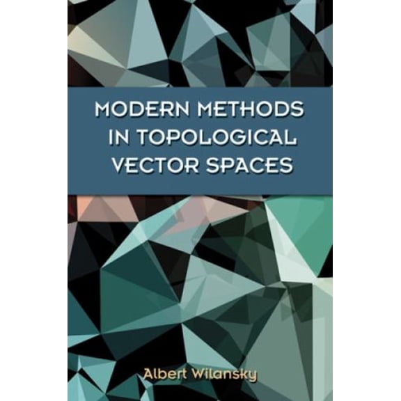 Pre-Owned Modern Methods in Topological Vector Spaces (Paperback) 0486493539 9780486493534