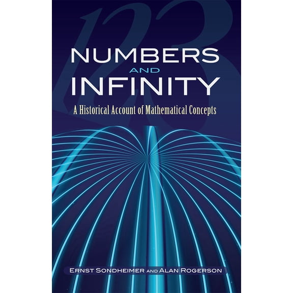 Dover Books on Mathematics Numbers and Infinity: A Historical Account of Mathematical Concepts, (Paperback)