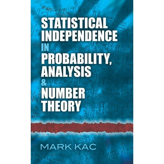 Dover Books on Mathematics: Statistical Independence in Probability, Analysis and Number Theory (Paperback)