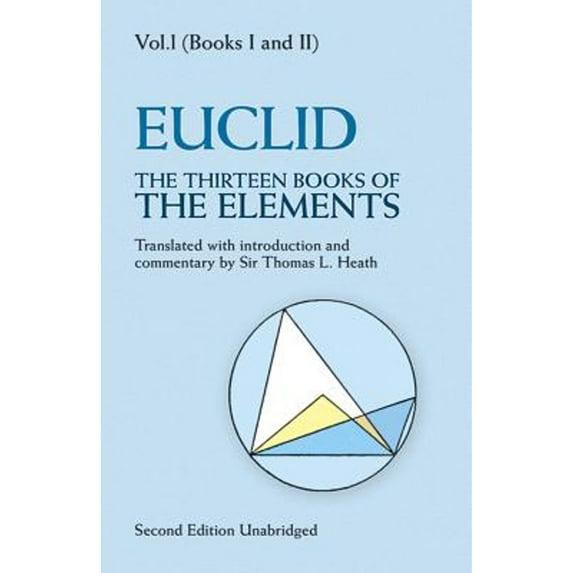 Pre-Owned The Thirteen Books of the Elements, Vol. 1: Volume 1 (Paperback) 0486600882 9780486600888