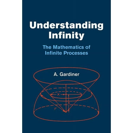Dover Books on Mathematics Understanding Infinity: The Mathematics of Infinite Processes, (Paperback)