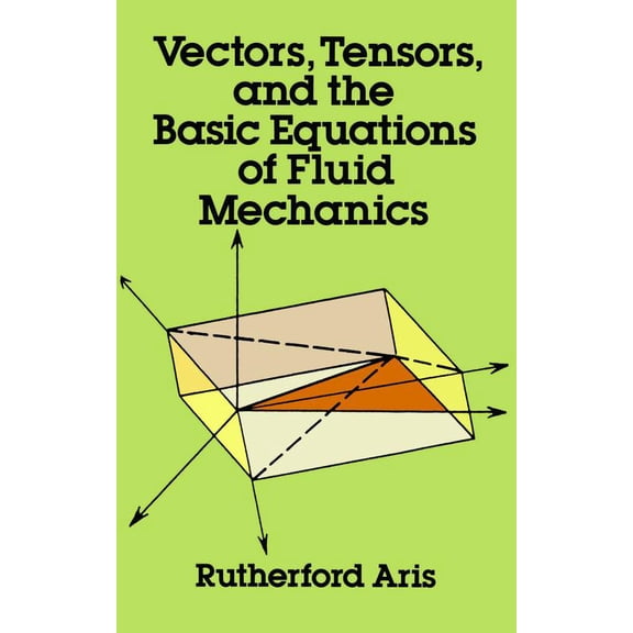 Dover Books on Mathematics: Vectors, Tensors and the Basic Equations of Fluid Mechanics (Paperback)