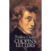 Dover Books on Music Composers Chopins Letters, Paperback