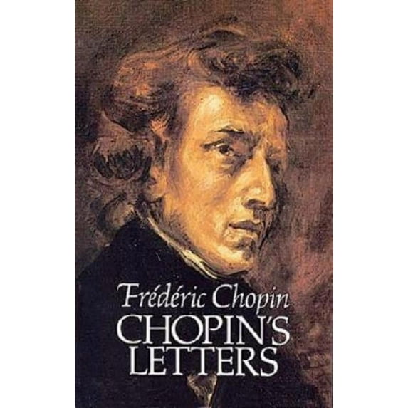 Dover Books on Music: Composers Chopin's Letters, (Paperback)