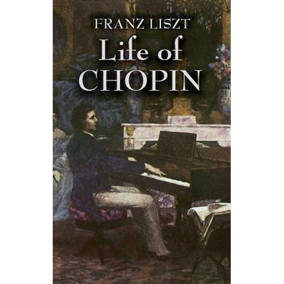 Dover Books on Music: Composers Life of Chopin, (Paperback)
