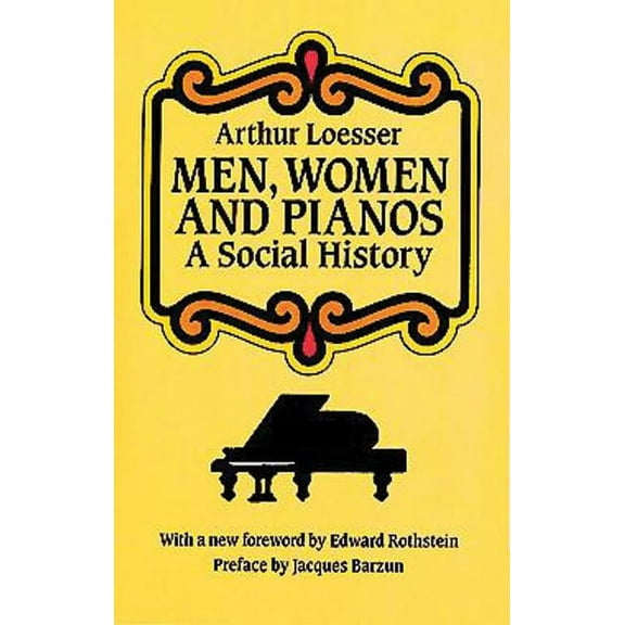 Dover Books on Music: History Men, Women and Pianos: A Social History, (Paperback)