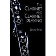 thumbnail image 1 of Dover Books on Music: Instruments The Clarinet and Clarinet Playing, (Paperback), 1 of 1