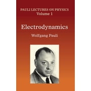 Dover Books on Physics Electrodynamics Volume 1 of Pauli Lectures on Physics Volume 1, Book 1, Paperback