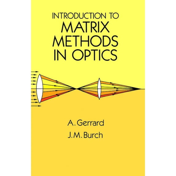 Dover Books on Physics Introduction to Matrix Methods in Optics, (Paperback)