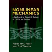 Dover Books on Physics Nonlinear Mechanics A Supplement to Theoretical Mechanics of Particles and Continua, Paperback