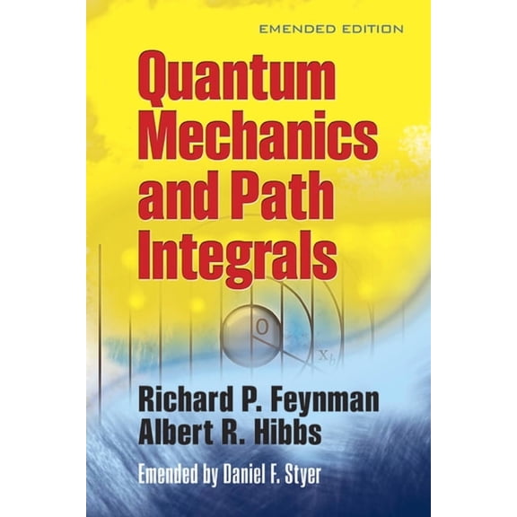Dover Books on Physics: Quantum Mechanics and Path Integrals : Emended Edition (Paperback)