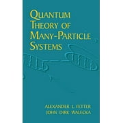 Dover Books on Physics Quantum Theory of Many-Particle Systems, Paperback
