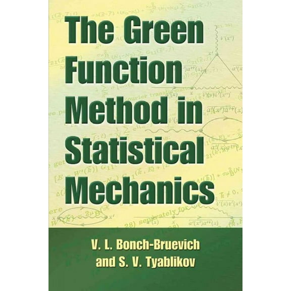 Pre-Owned Dover Books on Physics: The Green Function Method in Statistical Mechanics (Paperback)