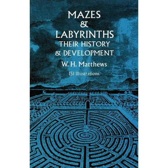 Dover Brain Games & Puzzles: Mazes and Labyrinths : Their History and Development (Paperback)